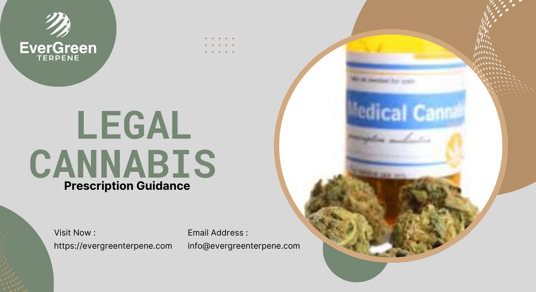Evergreen Terpene Legal Cannabis Prescription Guidance